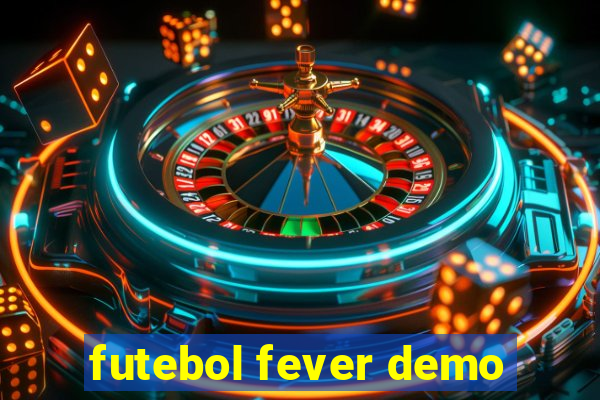 futebol fever demo